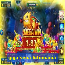 giga sena lotomania