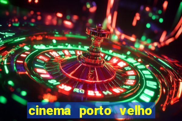 cinema porto velho ig shopping