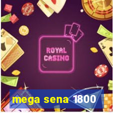 mega sena 1800