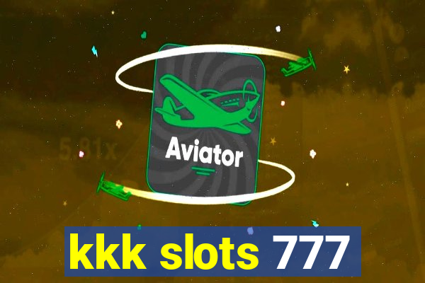 kkk slots 777