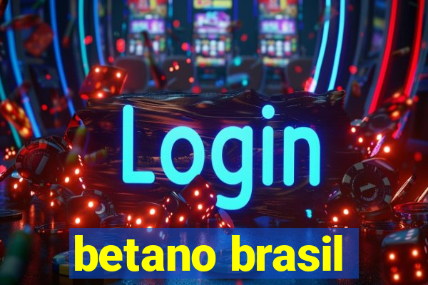 betano brasil