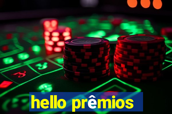 hello prêmios