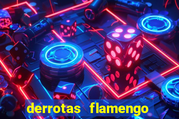 derrotas flamengo 2019 brasileiro