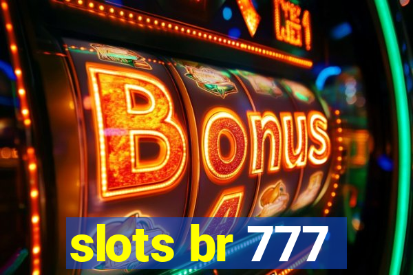 slots br 777