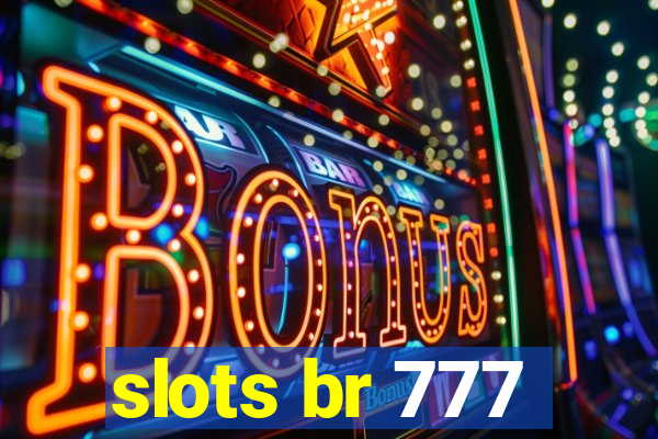 slots br 777