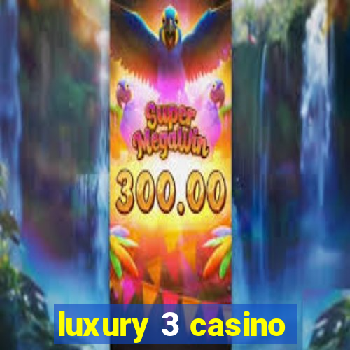 luxury 3 casino