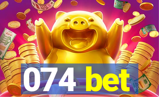 074 bet