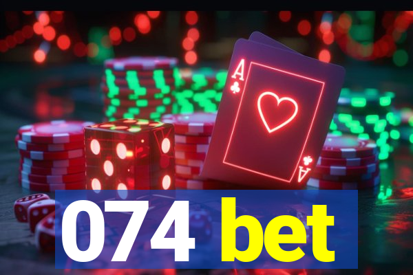 074 bet