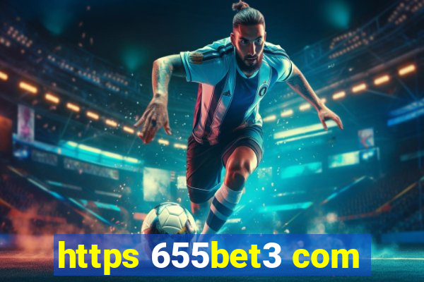 https 655bet3 com