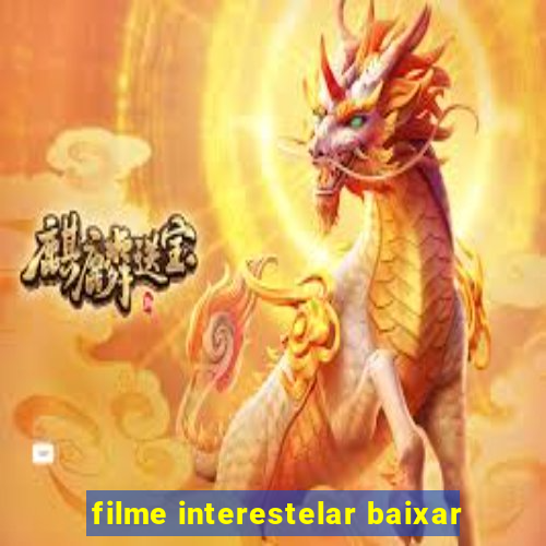 filme interestelar baixar