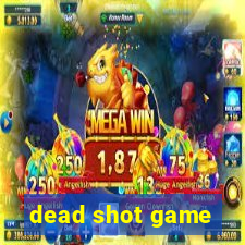 dead shot game