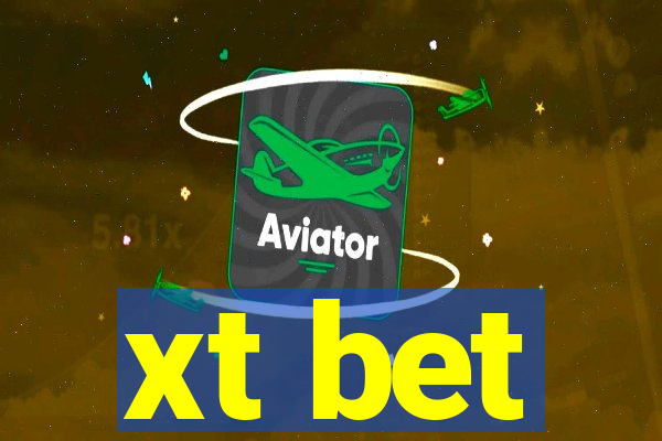 xt bet