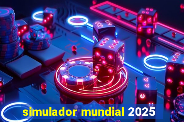 simulador mundial 2025