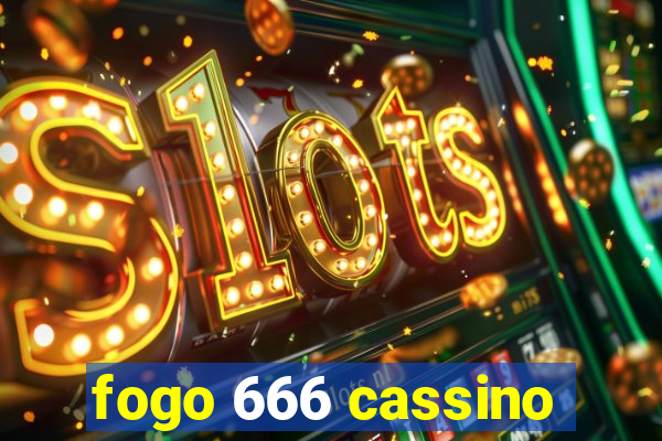 fogo 666 cassino