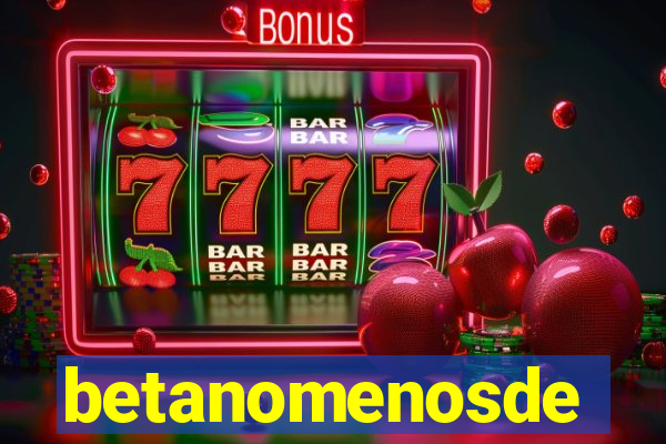 betanomenosde