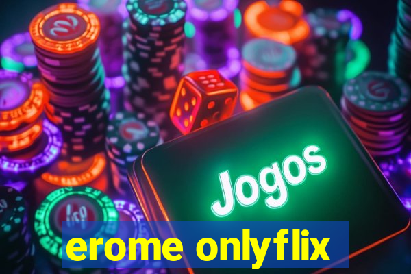 erome onlyflix