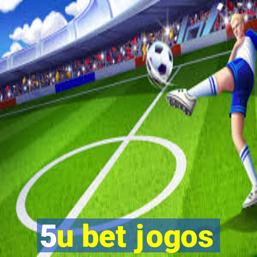 5u bet jogos