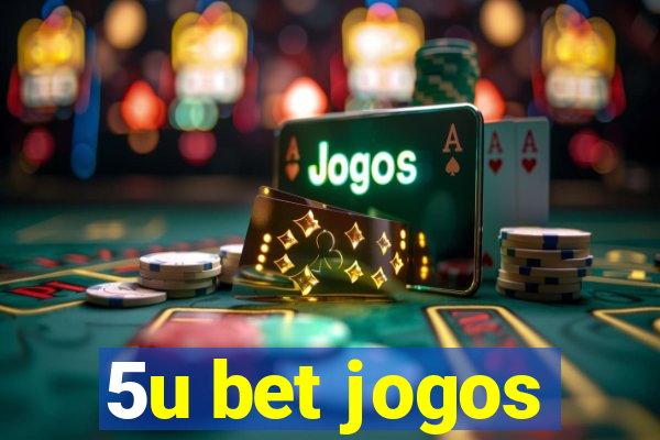 5u bet jogos