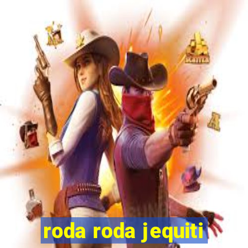 roda roda jequiti