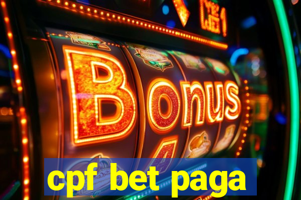 cpf bet paga