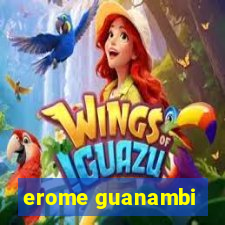 erome guanambi