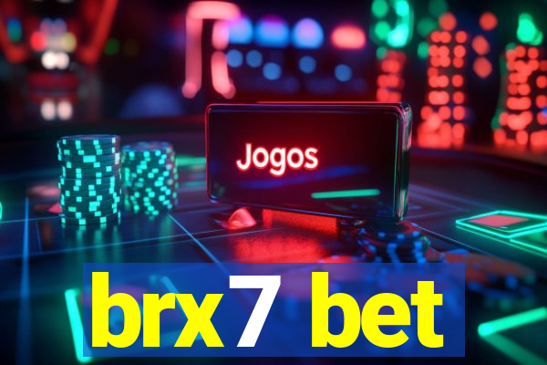 brx7 bet