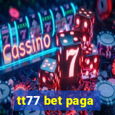 tt77 bet paga