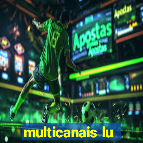 multicanais lu