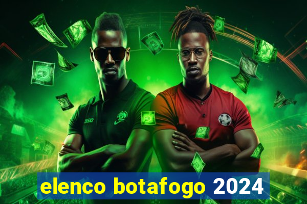 elenco botafogo 2024