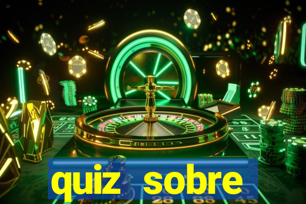 quiz sobre conhecimentos gerais