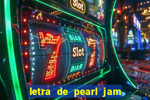 letra de pearl jam yellow ledbetter