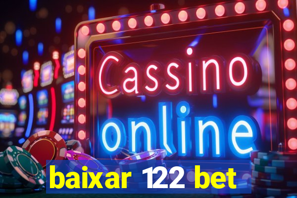 baixar 122 bet