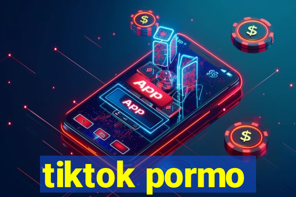 tiktok pormo