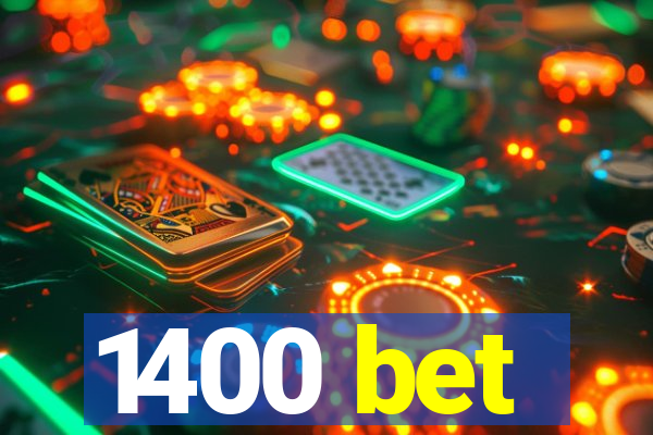 1400 bet