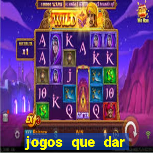 jogos que dar dinheiro de verdade