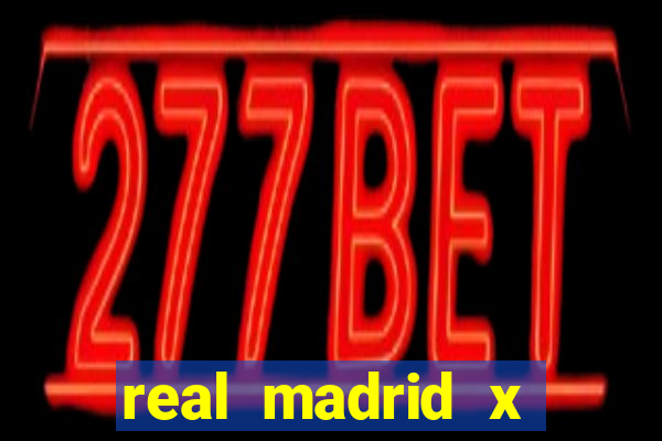 real madrid x borussia futemax