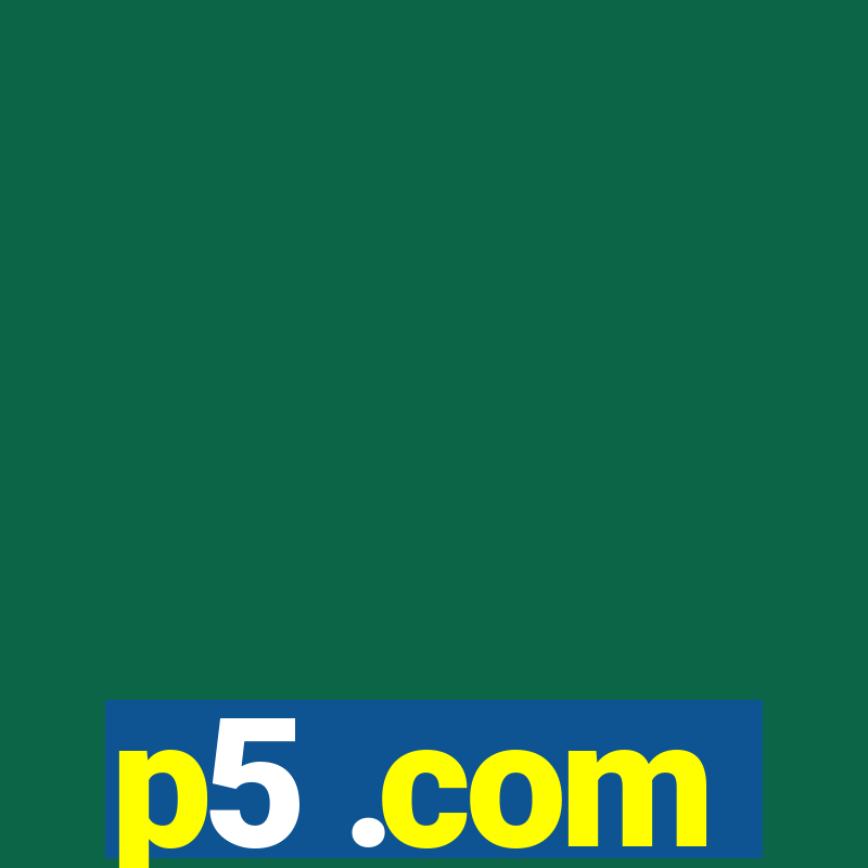 p5 .com