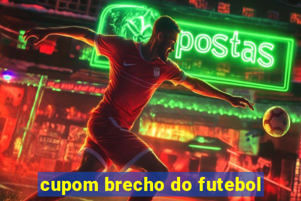 cupom brecho do futebol