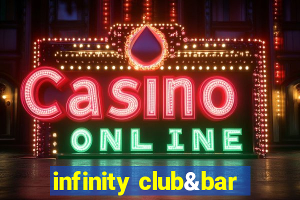 infinity club&bar