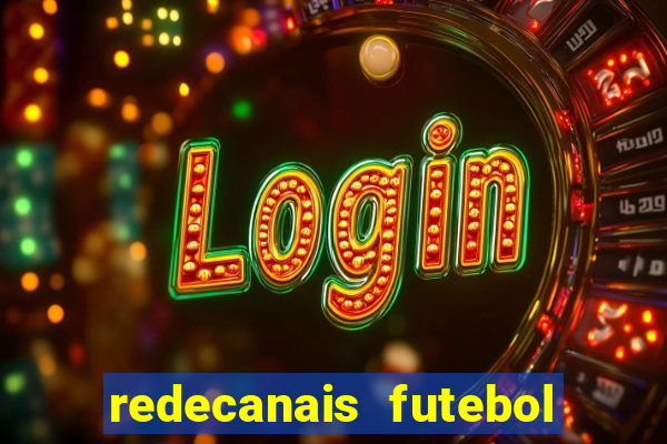 redecanais futebol ao vivo