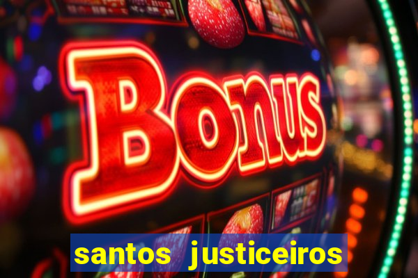 santos justiceiros 2 dublado torrent