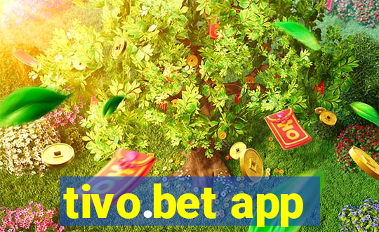 tivo.bet app