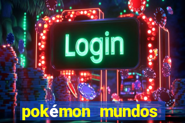 pokémon mundos elementais apk