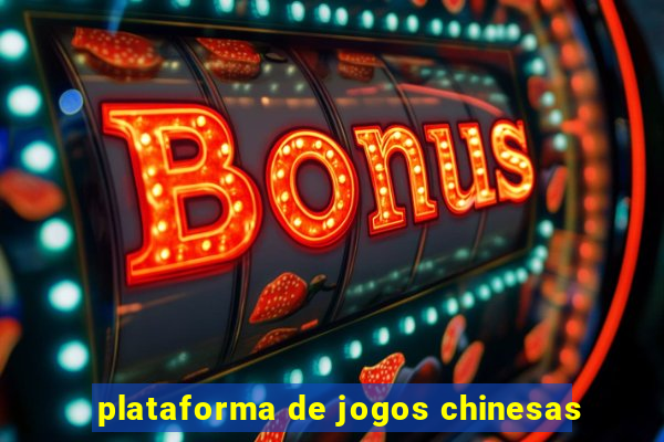 plataforma de jogos chinesas