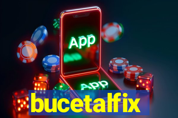 bucetalfix