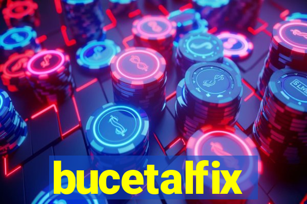 bucetalfix