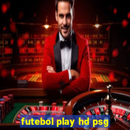 futebol play hd psg