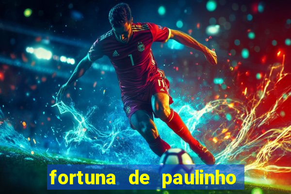 fortuna de paulinho roupa nova