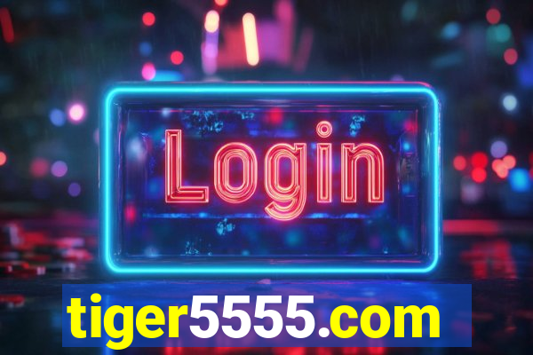 tiger5555.com