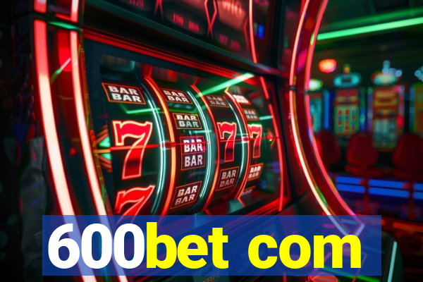 600bet com